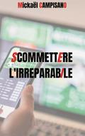 Commettre l’irréparable