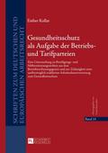 Gesundheitsschutz als Aufgabe der Betriebs- und Ta