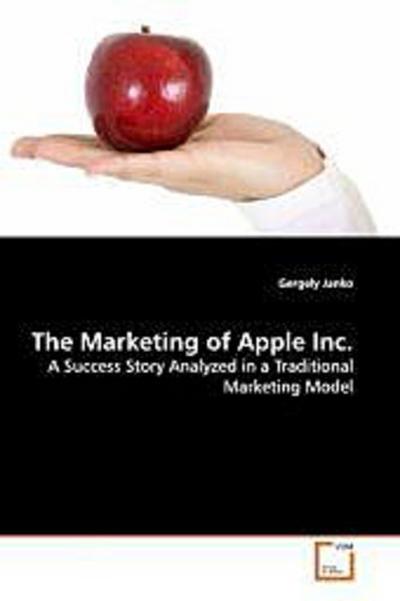 The Marketing of Apple Inc.