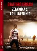 Zetafobia 2 - La città morta