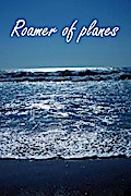 Roamer of Planes