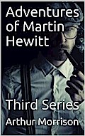 Adventures of Martin Hewitt / Third Series