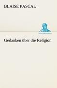 Gedanken über die Religion (TREDITION CLASSICS)