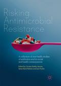 Risking Antimicrobial Resistance