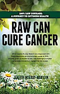 Raw Can Cure Cancer