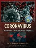 DECODING 2019 NOVEL CORONAVIRUS: Outbreak: Conspiracies: Impact