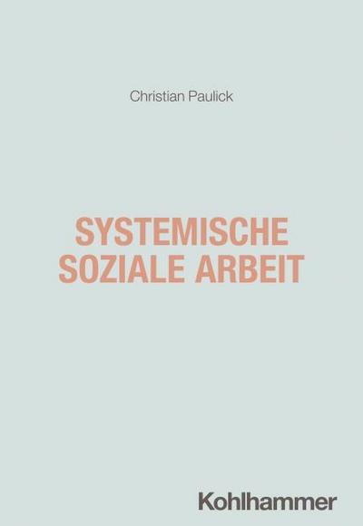 Systemische Soziale Arbeit