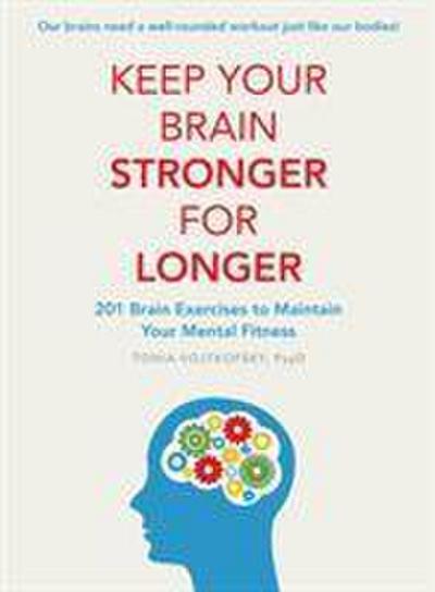 Vojtkofsky, T: Keep Your Brain Stronger For Longer