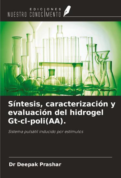 Síntesis, caracterización y evaluación del hidrogel Gt-cl-poli(AA).