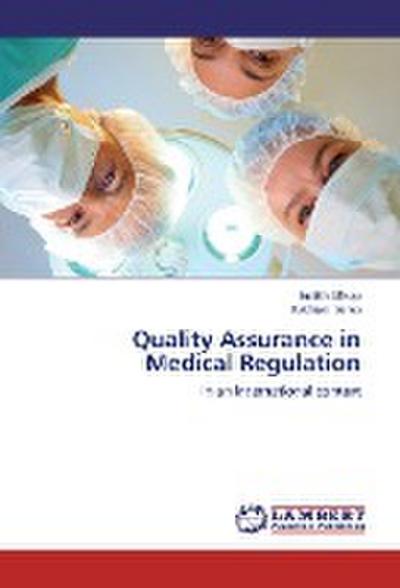 Quality Assurance in Medical Regulation