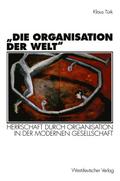"Die Organisation der Welt"