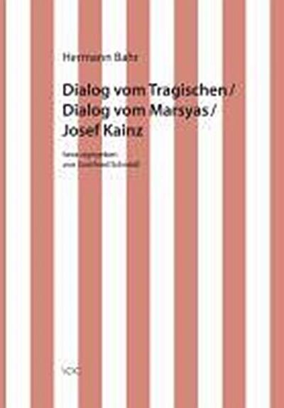 Bahr, H: Dialog vom Tragischen /Dialog vom Marsyas
