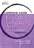 Common Core English Language Arts in a PLC at Work®, Grades 3-5