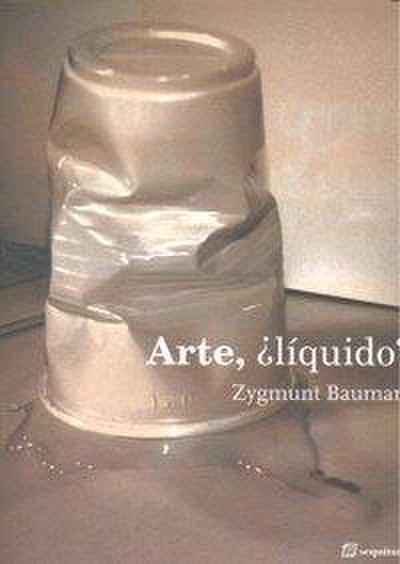 Arte, ¿líquido?