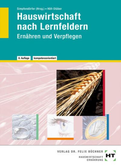 Hauswirtschaft nach Lernfeldern Ernähren und Verpflegen