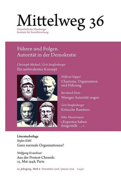 Führen und Folgen. Autorität in der Demokratie: Mittelweg 36, Heft 6 Dezember 2018/Januar 2019