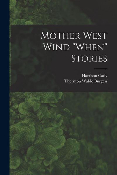 Mother West Wind "When" Stories