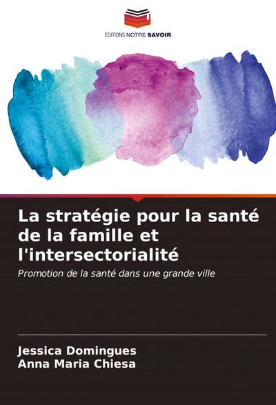 La stratégie pour la santé de la famille et l’intersectorialité