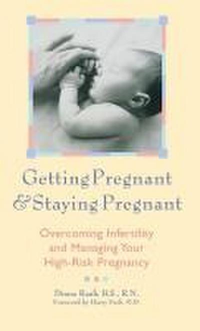 Getting Pregnant and Staying Pregnant