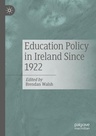 Education Policy in Ireland Since 1922