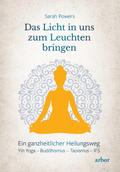 Das Licht in uns zum Leuchten bringen