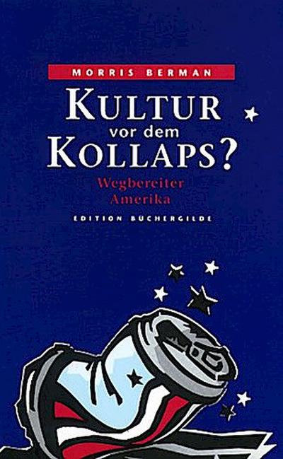 Kultur vor dem Kollaps?