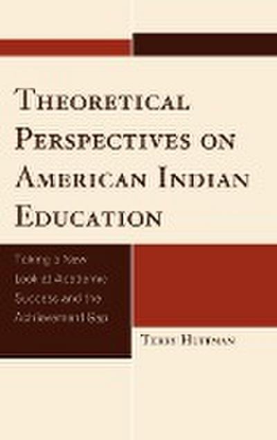 Theoretical Perspectives on American Indian Education - Terry Huffman
