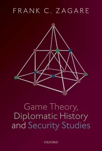 Game Theory, Diplomatic History and Security Studies