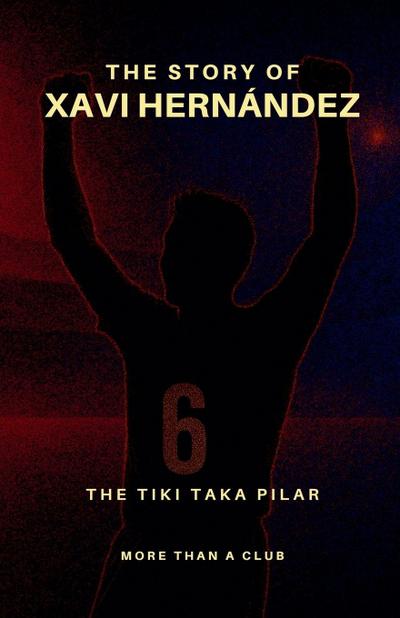 The story of Xavi Hernández