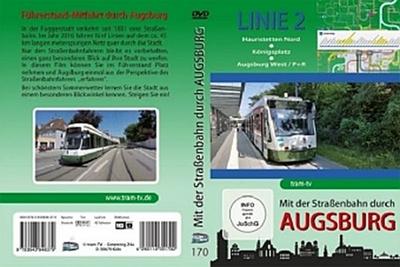 Mit der Straßenbahn durch Augsburg - Linie 2 - Haunstetten Nord bis Augsburg West, DVD