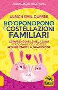 Ho’ Oponopono e le Costellazioni Familiari