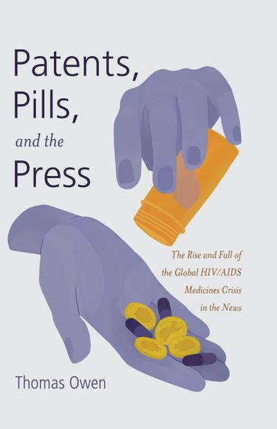 Patents, Pills, and the Press