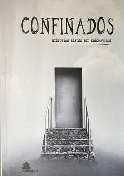 Confinados : historias reales del coronavirus