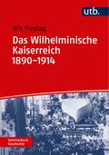 Das Wilhelminische Kaiserreich 1890-1914