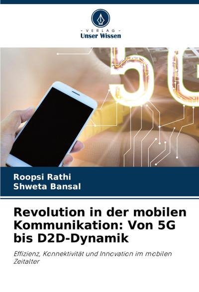 Revolution in der mobilen Kommunikation: Von 5G bis D2D-Dynamik
