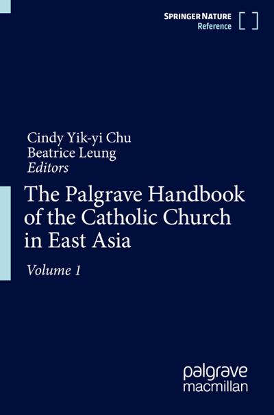 The Palgrave Handbook of the Catholic Church in East Asia