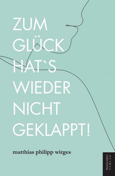 Zum Glück hat’s wieder nicht geklappt!