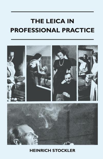 The Leica In Professional Practice