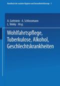 Wohlfahrtspflege, Tuberkulose, Alkohol, Geschlechtskrankheiten