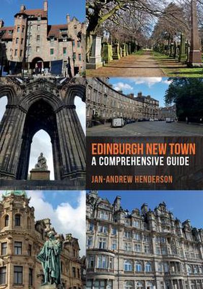 Edinburgh New Town: A Comprehensive Guide
