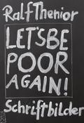 Let’s be poor again!