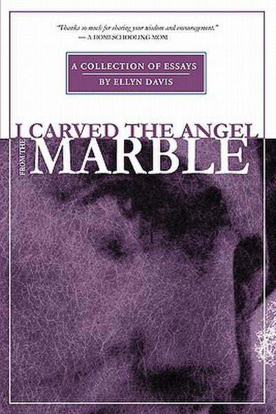 I Carved the Angel From the Marble