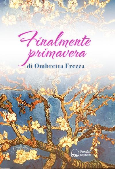 Finalmente primavera. La mia lotta e la mia convivenza con il linfoma