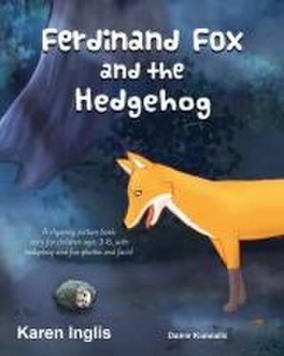 Ferdinand Fox and the Hedgehog