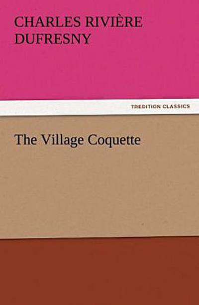 The Village Coquette