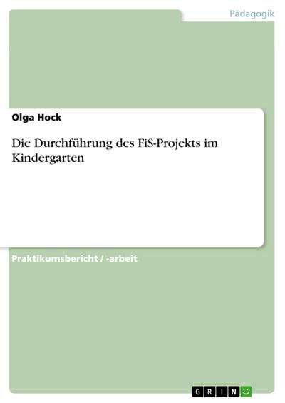 Die Durchführung des FiS-Projekts im Kindergarten