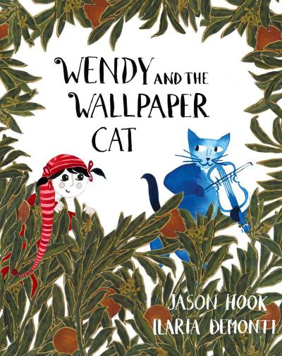 Hook, J: Wendy and the Wallpaper Cat
