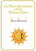 La Nuova Gerusalemme e la sua Dottrina Celeste
