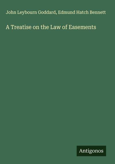A Treatise on the Law of Easements