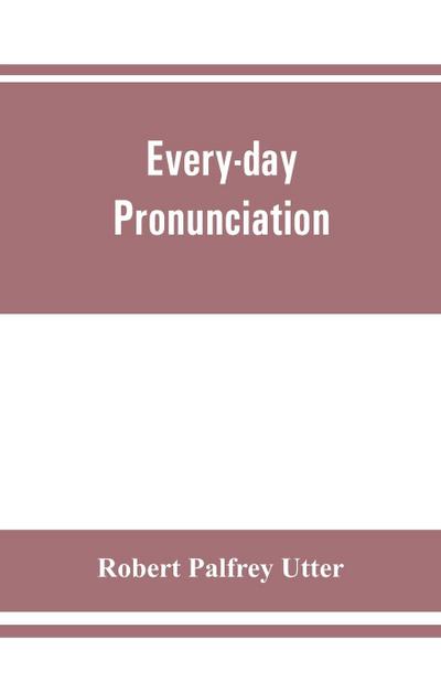 Every-day pronunciation